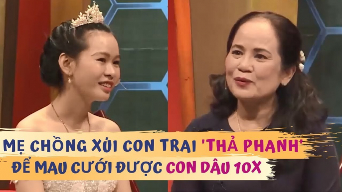 Bá đạo mẹ chồng xúi con trai cứ 'THẢ PHANH' để mau cưới được NÀNG DÂU 10X | MCND