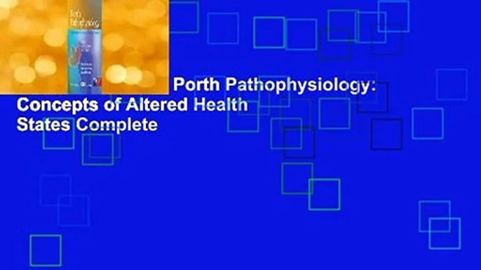 About For Books  Porth Pathophysiology: Concepts of Altered Health States Complete