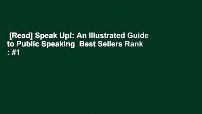 [Read] Speak Up!: An Illustrated Guide to Public Speaking  Best Sellers Rank : #1