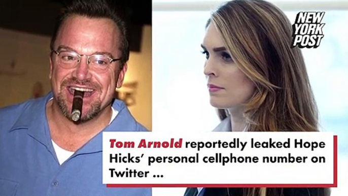 Tom Arnold tweets Hope Hicks' 'personal cell' after COVID-19 diagnosis