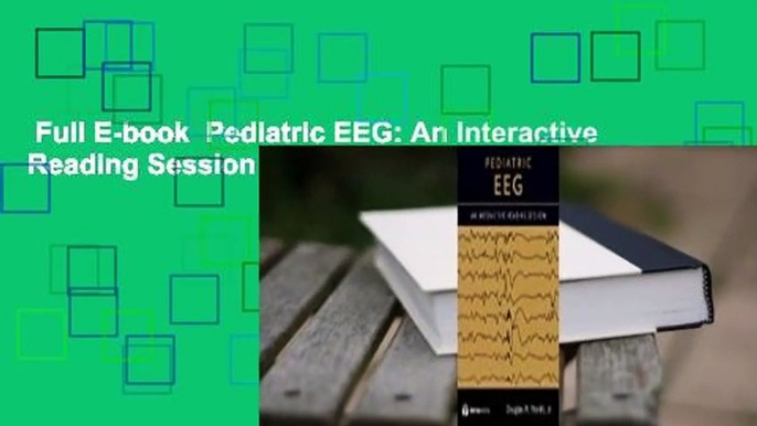 Full E-book  Pediatric EEG: An Interactive Reading Session  Review