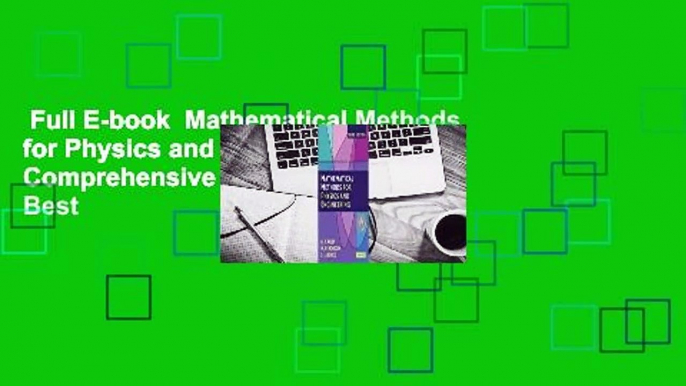 Full E-book  Mathematical Methods for Physics and Engineering: A Comprehensive Guide  Best