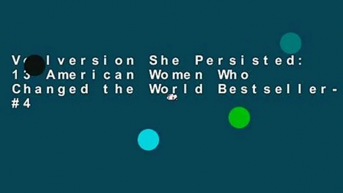 Vollversion She Persisted: 13 American Women Who Changed the World Bestseller-Rang: #4