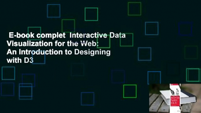 E-book complet  Interactive Data Visualization for the Web: An Introduction to Designing with D3