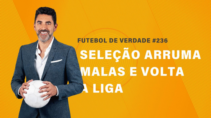 FDV #236 - Seleção arruma malas e volta a Liga