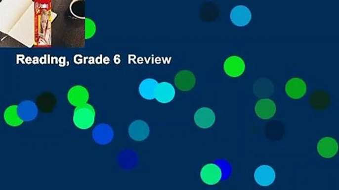 Reading, Grade 6  Review