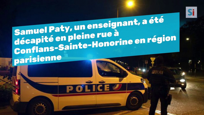 Samuel Paty, un enseignant, a été décapité en pleine rue à Conflans-Sainte-Honorine en région parisienne