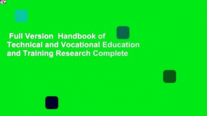 Full Version  Handbook of Technical and Vocational Education and Training Research Complete