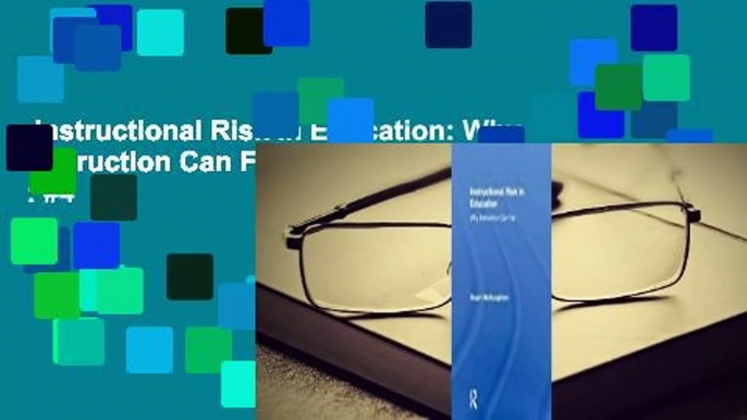 Instructional Risk in Education: Why Instruction Can Fail  Best Sellers Rank : #4