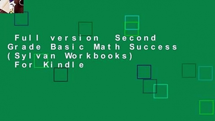 Full version  Second Grade Basic Math Success (Sylvan Workbooks)  For Kindle