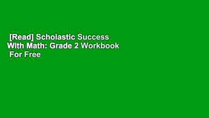 [Read] Scholastic Success With Math: Grade 2 Workbook  For Free