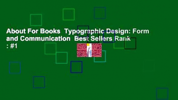 About For Books  Typographic Design: Form and Communication  Best Sellers Rank : #1