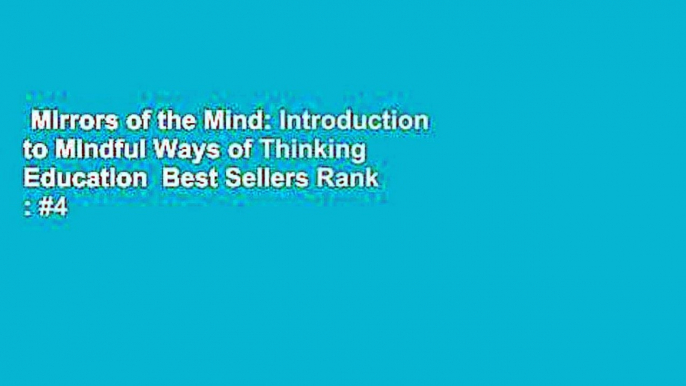 Mirrors of the Mind: Introduction to Mindful Ways of Thinking Education  Best Sellers Rank : #4