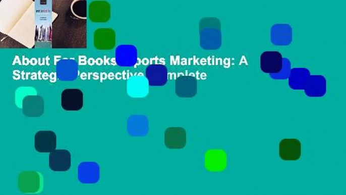 About For Books  Sports Marketing: A Strategic Perspective Complete