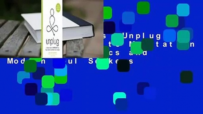 About For Books  Unplug: A Simple Guide to Meditation for Busy Skeptics and Modern Soul Seekers