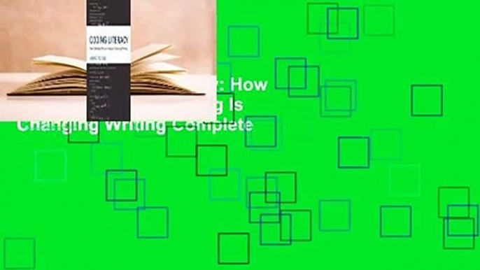 [Read] Coding Literacy: How Computer Programming Is Changing Writing Complete