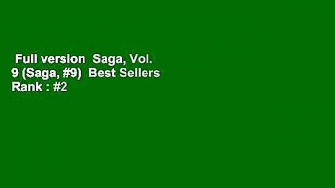 Full version  Saga, Vol. 9 (Saga, #9)  Best Sellers Rank : #2