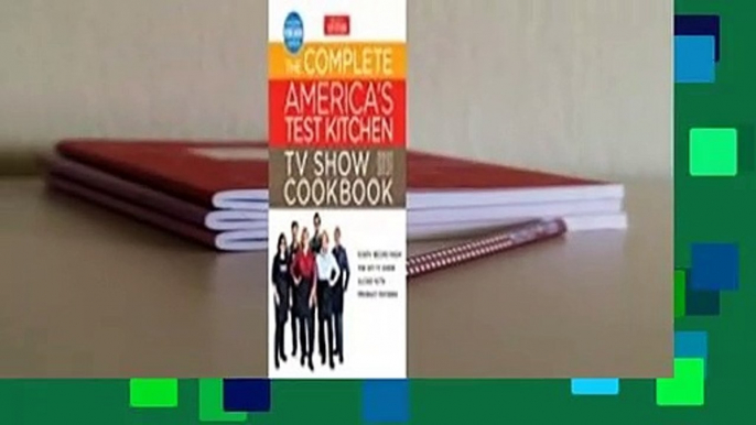 Full version  The Complete America's Test Kitchen TV Show Cookbook 2001-2021: Every Recipe from