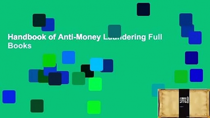 Handbook of Anti-Money Laundering Full Books