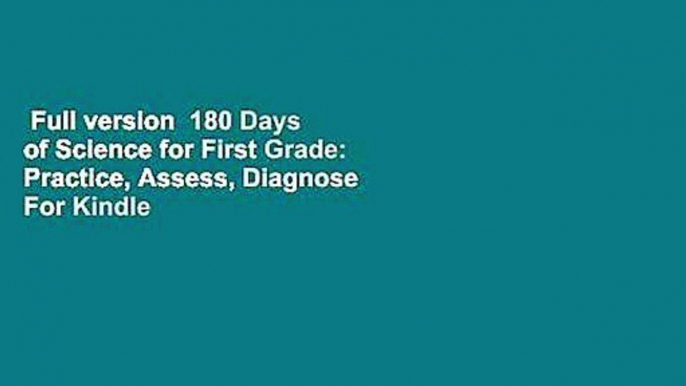 Full version  180 Days of Science for First Grade: Practice, Assess, Diagnose  For Kindle