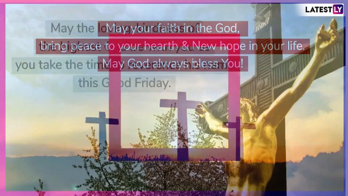 Good Friday 2019 Messages: Quotes on Hope, Faith And Love to Share During the Holy Week