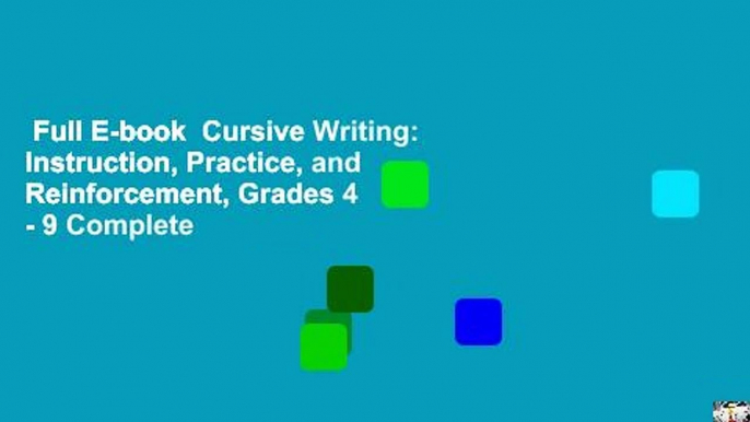 Full E-book  Cursive Writing: Instruction, Practice, and Reinforcement, Grades 4 - 9 Complete