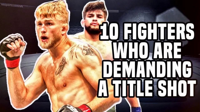 10 Fighters Who Are Demanding A Title Shot 2018