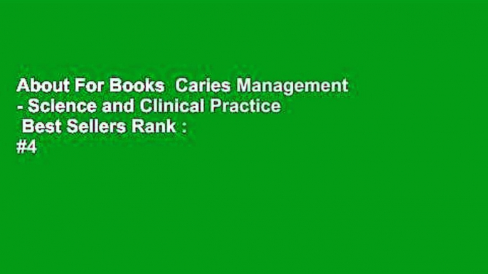 About For Books  Caries Management - Science and Clinical Practice  Best Sellers Rank : #4