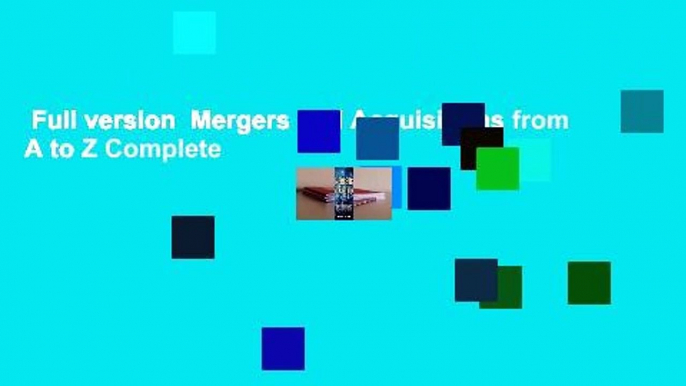 Full version  Mergers and Acquisitions from A to Z Complete