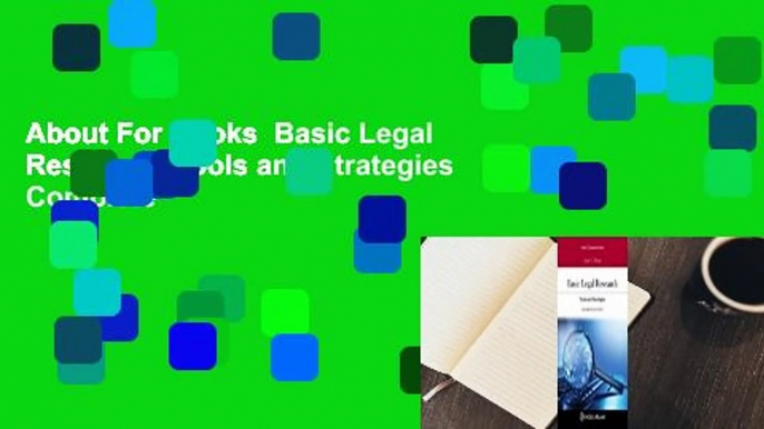 About For Books  Basic Legal Research: Tools and Strategies Complete