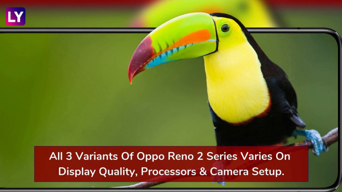 Oppo Reno 2 Series Launched in India; Oppo Reno 2, Reno 2F & Reno 2Z Prices & Specifications