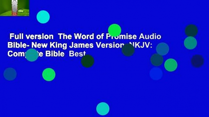 Full version  The Word of Promise Audio Bible- New King James Version, NKJV: Complete Bible  Best