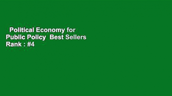 Political Economy for Public Policy  Best Sellers Rank : #4