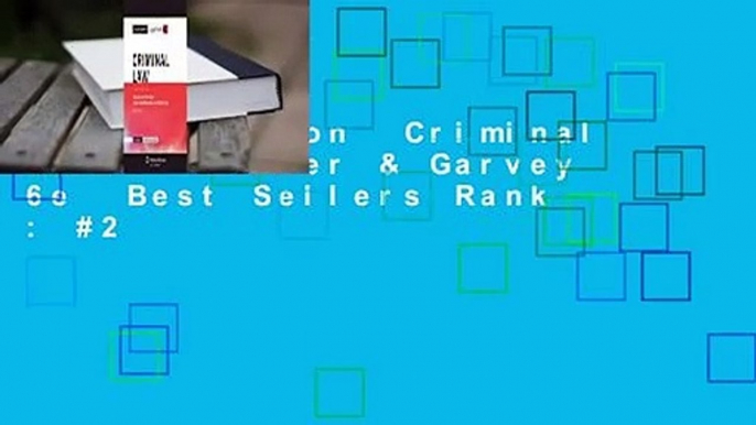 Full version  Criminal Law: Dressler & Garvey 6e  Best Sellers Rank : #2