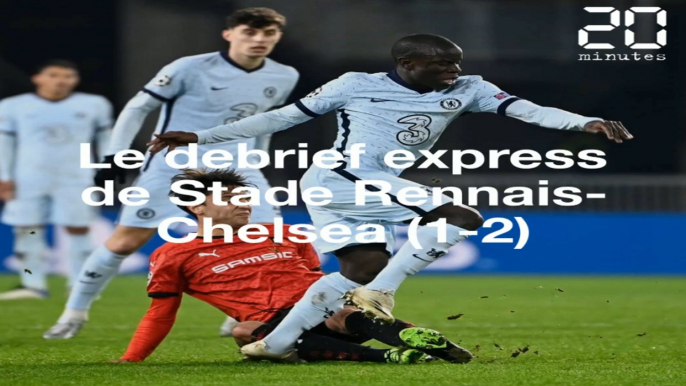 Ligue des Champions; Le debrief express de Rennes-Chelsea (1-2)