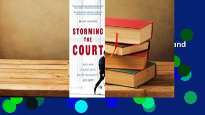 [Read] Storming the Court: How a Band of Law Students Fought the President--and Won  For Kindle