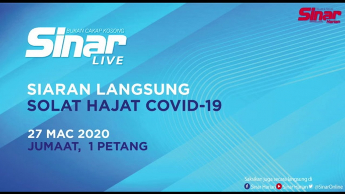 [LIVE] SIARAN LANGSUNG SOLAT HAJAT COVID-19