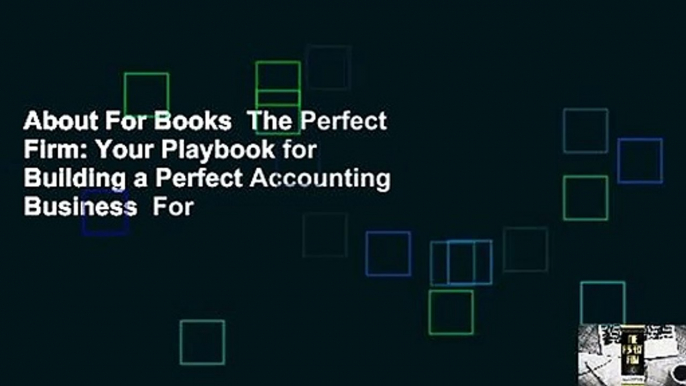 About For Books  The Perfect Firm: Your Playbook for Building a Perfect Accounting Business  For