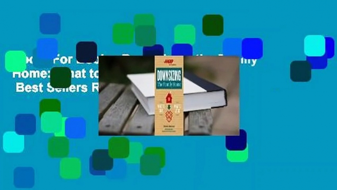 About For Books  Downsizing the Family Home: What to Save, What to Let Go  Best Sellers Rank : #1
