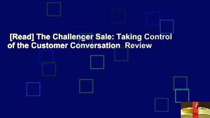 [Read] The Challenger Sale: Taking Control of the Customer Conversation  Review