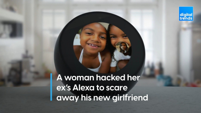 A woman hacked her ex’s Alexa to scare away his new girlfriend