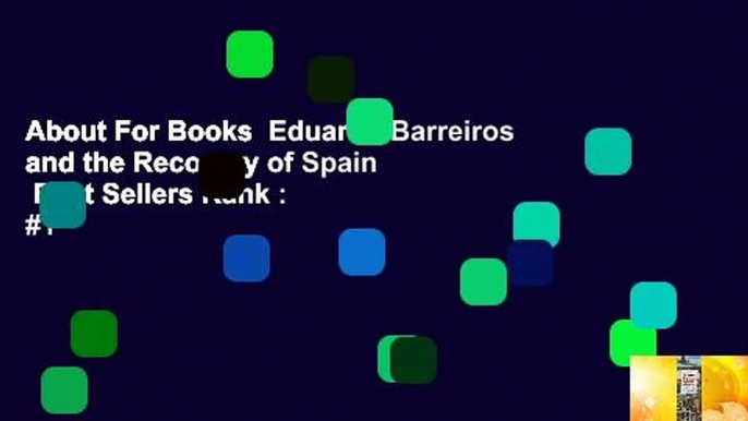 About For Books  Eduardo Barreiros and the Recovery of Spain  Best Sellers Rank : #1