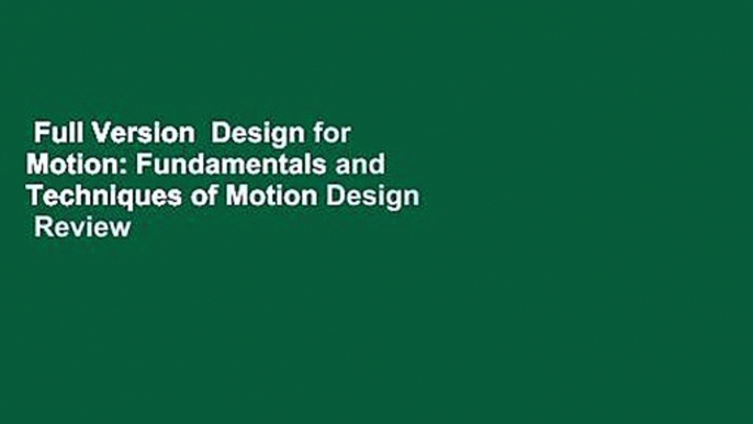 Full Version  Design for Motion: Fundamentals and Techniques of Motion Design  Review