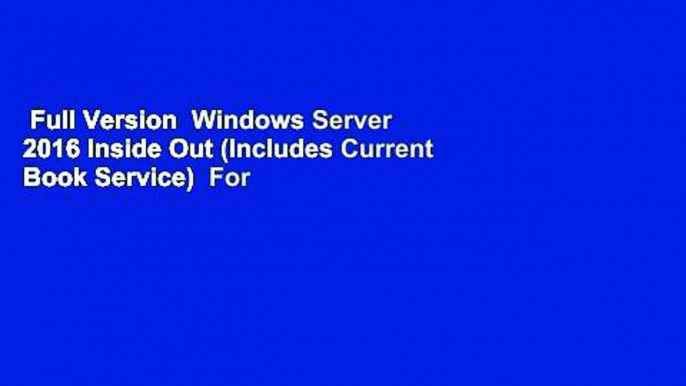 Full Version  Windows Server 2016 Inside Out (Includes Current Book Service)  For Kindle