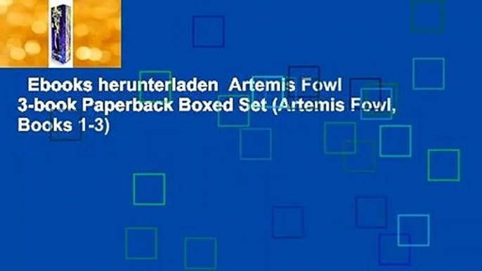 Ebooks herunterladen  Artemis Fowl 3-book Paperback Boxed Set (Artemis Fowl, Books 1-3)