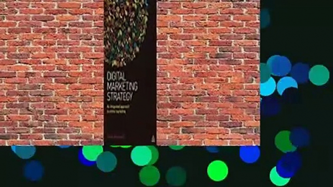 Digital Marketing Strategy: An Integrated Approach to Online Marketing  Best Sellers Rank : #1