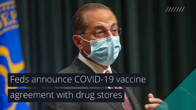 Feds announce COVID-19 vaccine agreement with drug stores, and other top stories in health from November 13, 2020.