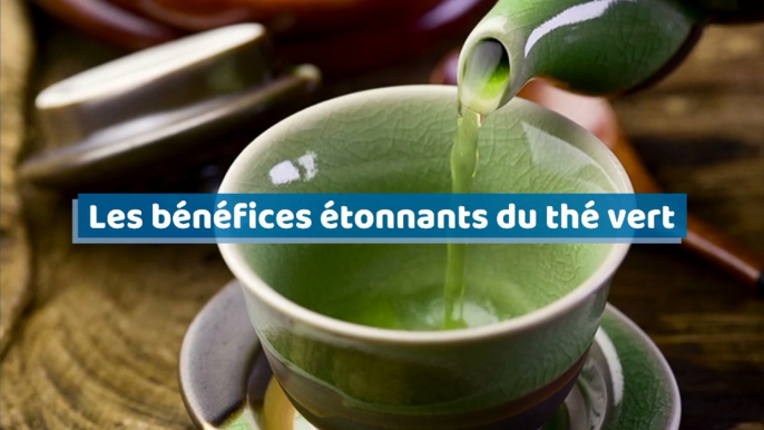 Les bénéfices étonnants du thé vert