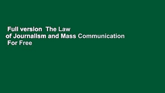 Full version  The Law of Journalism and Mass Communication  For Free