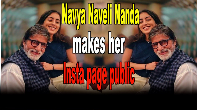 Amitabh Bachchan granddaughter Navya Naveli Nanda makes her Instagram page public